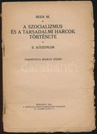 M(ax) Beer: A Szocializmus és A Társadalmi Harcok Története. II. Kötet. Középkor. Fordította: Migray József. Bp.,1923, N - Ohne Zuordnung