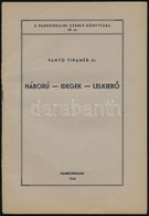 Vanyó Tihamér Dr.: Háború-idegek-lelkierő. Pannonhalma, 1944. 18p. - Sin Clasificación