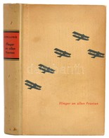 Friedrich Schilling: Flieger An Allen Fronten. Berlin,1936,Scherl. Német Nyelven. Kiadói Félvászon-kötésben, Kissé Kopot - Sin Clasificación