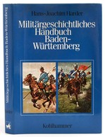 Hans-Joachim Harder: Militärgeschichtliches Handbuch Baden-Würtenberg. Hrs. Vom Militärgeschichtlichen Forschungsamt. St - Non Classificati