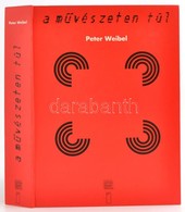 Peter Weibel: A Művészeten Túl. Szerk.: Peter Weibel, Nadja Rottner. Kiállítási Katalógus. Bp., 1996, Kortárs Művészeti  - Unclassified