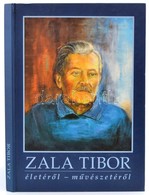 Zala Tibor életéről - Művészetéről. Szerk.: Zala Judit. Feledy Balázs Előszavával. Hn.,(1998), MÁS-KÉP Kulturális Bt. Ki - Ohne Zuordnung