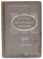 1910. Magyar Színészeti Almanach és Színészeti Lexikon. Szerk.: Dr. Incze Henrik. Bp., 1910, (Szerzői Kiadás). Korabeli  - Unclassified