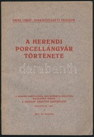 Layer Károly: A Herendi Porcelángyár Története. Orsz. Magyar Iparművészeti Múzeum. Bp., 1921, Múzeumbarátok Egyesülete.  - Sin Clasificación