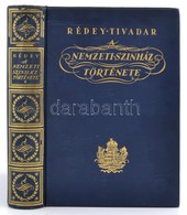 Rédey Tivadar: A Nemzeti Színház Története. Az Első Félszázad. Budapest, 1937, Királyi Magyar Egyetemi Nyomda. Kiadói Ar - Unclassified