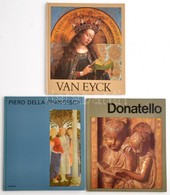 A Művészet Világa 3 Kötete: 
Végh János: Van Eyck.; Hannelore Sachs: Donatello. Fordította: Hárs Ernő.; Tátrai Vilmos: P - Non Classificati