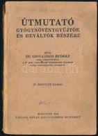 De Giovannini Rudolf: Útmutató Gyógynövénygyűjtők és Váltók Részére. Bp.,1941, Urányi István, 224 P. + 16 T. (Színes Kép - Ohne Zuordnung