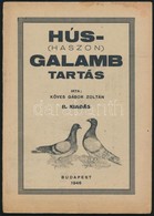 Köves Gábor Zoltán: Hús- (haszon) Galamb Tartás. Bp., 1946, Athenaeum-ny., 31 P. II. Kiadás. Kiadói Papírkötés, Kis Folt - Ohne Zuordnung
