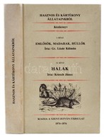 Lázár Kálmán, Kriesch János: Hasznos és Kártékönyv állatainkról. I-II. Kötet. I. Kötet: Emlősök, Madarak, Hüllők. II. Kö - Non Classificati