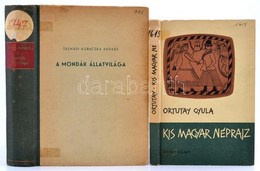 Ortutay Gyula: Kis Magyar Néprajz. Bp., 1966. Gondolat, + Tasnádi-Kubacska András: A Mondák állatvilága. Bp., 1939. Kir  - Ohne Zuordnung