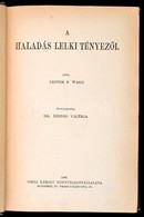 Lester F. Ward: A Haladás Lelki Tényezői. Fordította: Dr. Dienes Valéria. Társadalomtudományi Könyvtár.  Bp.,1908, Grill - Non Classés