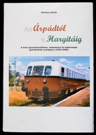 Szécsey István: Az Árpádtól A Hargitáig. A Ganz Gyorssínautóbusz, Motorkocsi és Motorvonat Gyártásának Aranykora. (1934- - Non Classificati