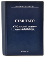 Hunor László-Barczi Dezső: Útmutató A V43 Sorozatú Mozdony Menetszolgálatához. Bp.,é.n.,KÖZDOK. Kiadói Nyl-kötés, Egy-ké - Non Classificati