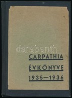 1936 Carpathia évkönyve 1935-1936. Szerk.: Koller Károly, Ternák Gábor. Carpathia évkönyvei 1. Sz. 
Bp., Paulovits Imre- - Non Classés