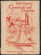 Sebők Zsigmond: Cserebogár úrfi A Tengeren. Bp.,1914, Singer és Wolfner. Kiadói Illusztrált Papírkötés, Kissé Szakadt Bo - Ohne Zuordnung