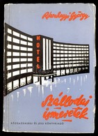 Rózsahegyi György: Szállodai Ismeretek. Bp., 1962. Közgazdsági. Kiadói Papírkötésben. - Ohne Zuordnung