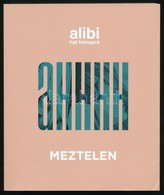 Alibi Hat Hónapra - Meztelen. Bp., 2018, Alibi. Kiadói Papírkötés. - Non Classificati