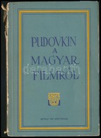 Pudovkin: A Magyar Filmről. Sajtó Alá Rendezte: Kovács András. Bp.,1952, Művelt Nép. Kiadói Papírkötésben, Sérült Gerinc - Ohne Zuordnung