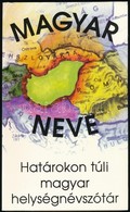 Magyar Neve? - Határokon Túli Magyar Helységnévszótár. Arany Lapok 1990. 267 Old. Képeslapgyűjtőknek Hasznos Könyv! / Hu - Non Classificati