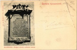 T2 1902 Kolozsvár, Cluj; Emléktábla Mátyás Király Születés Házán. Kováts P. Fiai 126. Sz. / Memorial Plaque For Mathias  - Ohne Zuordnung