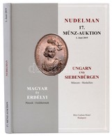 Nudelman László: Magyar és Erdélyi Pénzek-Emlékérmek - 17. Numizmatikai Aukció - 2019. Június 1., Ritz Carlton Hotel Bud - Ohne Zuordnung