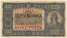 1923. 1000K '8 FILLÉR - NYOLC FILLÉR' Felülnyomással, Nyomdahely Jelölés Nélkül T:III
Adamo K37B - Ohne Zuordnung