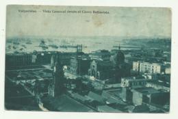 VALPARAISO - VISTA GENERAL DESDE EL CERRO BELLAVISTA 1920 VIAGGIATA  FP - Chili