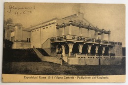 ESPOSIZIONI ROMA 1911 (VIGNA CARTONI)  PADIGLIONE DELL'UNGHERIA - Expositions