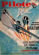 Pilote N°294 Numéro Exceptionnel Aviation - Les Avions De 1980 - Devenez Pilote De Mystère IV De 1965 - Pilote