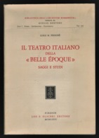 IL TEATRO ITALIANO DELLA «BELLE ÉPOQUE» SAGGI E STUDI - Art, Design, Décoration