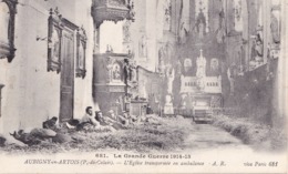 AUBIGNY EN ARTOIS  62 ( L' EGLISE TRANSFORMEE EN AMBULANCE ) GUERRE 14 18 MEDECINE MILITAIRE - Aubigny En Artois