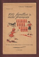 Livret : 100 FAMILLES DE MOTS FRANCAIS  De 1962  - Collection "L'Essentiel"  - 26 Pages -12 Photos - Matériel Et Accessoires