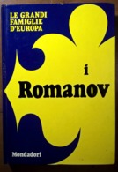 LE GRANDI FAMIGLIE D'EUROPA: I ROMANOV - Geschichte, Philosophie, Geographie