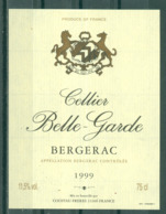 BERGERAC - CELLIER BELLE-GARDE - 1999 APPELLATION BERGERAC CONTROLEE (Etiquette Neuve)  11,5 % Vol.   75 Cl - Bergerac