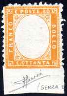 1862 - 80 Cent. Giallo Arancio, SENZA EFFIGIE, Non Dentellato In Basso E Con Margine Integrale Di Fo... - Other & Unclassified