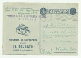 CARTOLINA POSTALE FORZE ARMATE SCUOLA A.U.C. DI ARTIGLIERIA PESARO A NAVACCHIO PISA 1942 FG - Oorlog 1939-45