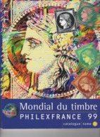 Mondial Du Timbre - PHILEXFRANCE 99 - Tome 1 - Philatelie Und Postgeschichte