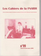 Les Cachiers De La FNARH - N°99 - Janvier à Mars 2006 ( Cf Sommaire) - Philately And Postal History