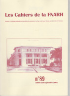 Les Cachiers De La FNARH - N°89 - Juillet A Septembre 2003 ( Cf Sommaire) - Filatelia E Historia De Correos