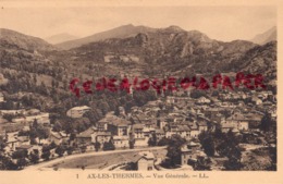 09 - AX LES THERMES- VUE GENERALE   -ARIEGE - Ax Les Thermes