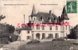 87 - ORADOUR SUR VAYRES- CHATEAU CALLANDREAU - Oradour Sur Vayres