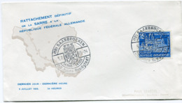 SARRE ENVELOPPE "RATTACHEMENT DEFINITIF DE LA SARRE A LA REPUBLIQUE FEDERALE ALLEMANDE" DERNIER JOUR 5 JUILLET 1959 - Covers & Documents