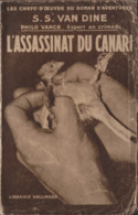 SS VAN DINE L'Assassinat Du Canari Les Chefs D’œuvre Du Roman D'Aventure N°9 (EO, 1930) - NRF Gallimard