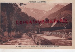 09 -  SENTEIN - LA VALLEE DU LEZ SUR LA ROUTE DU BOCARD - ENVIRONS DE CASTLLON    - ARIEGE - Autres & Non Classés