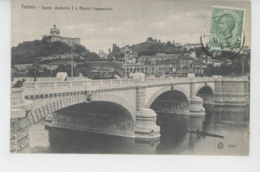 ITALIE - TORINO - Ponte Umberto I E Monte Cappuccini - Bruggen