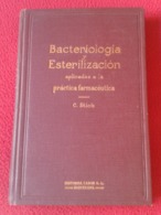 LIBRO BACTERIOLOGÍA Y ESTERILIZACIÓN APLICADAS A LA PRÁCTICA FARMACÉUTICA 1923 C. STICH BARCELONA ED. LABOR VER FOTOS... - Practical