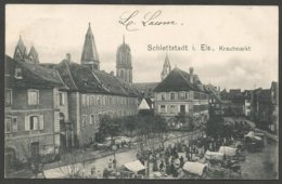 Schlettstadt I Elsass, Krautmarkt. Ansichtskarte Aus 1904. Arrondissement Sélestat - Erstein, Bas Rhin. - Elsass