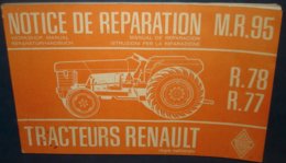 Tracteurs Renault.Notice Réparation M.R.95,pour R.78,R.77.109 Pages - Tractors