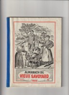 Almanach Du Vieux Savoyard 40em Année De 1985_142 Pages - Rhône-Alpes