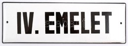 'IV. Emelet', Zománcozott Fémtábla, 10×30 Cm - Other & Unclassified